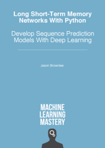 Long-Short-Term-Memory-Networks-With-Python.png